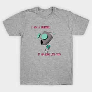 Gir - "I Saw A Squirrel" T-Shirt